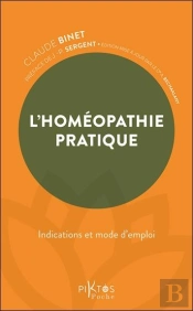 L'Homéopathie Pratique : Indications Et Mode D'Emploi