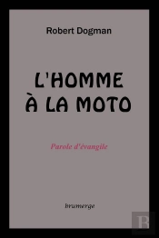 L'Homme À La Moto ; Parole D'Évangile