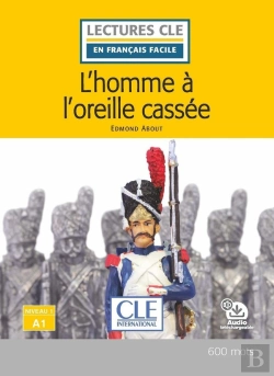 Bertrand.pt - L'Homme À L'Oreille Cassée ; Niveau A1 (2e Édition)