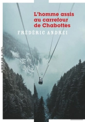 L'Homme Assis Au Carrefour De Chabottes