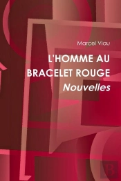 L'Homme Au Bracelet Rouge. Nouvelles