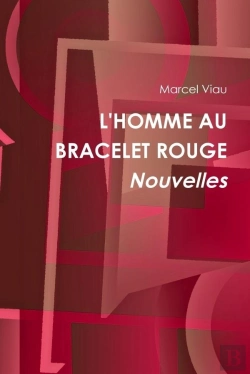 Bertrand.pt - L'Homme Au Bracelet Rouge. Nouvelles