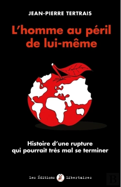Bertrand.pt - L'Homme Au Péril De Lui-Même ; Histoire D'Une Rupture Qui Pourrait Très Mal Se Terminer