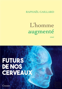 Bertrand.pt - L'Homme Augmenté : Futurs De Nos Cerveaux