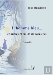 L'Homme Bleu... Et Autres Chemins De Sorcières