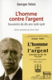 L''Homme Contre L''Argent : Souvenirs De Dix Ans 1918-1928