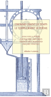 L'Homme Craint Le Temps, Le Temps Craint Le Poeme