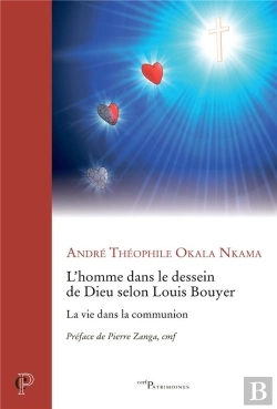 Bertrand.pt - L'Homme Dans Le Dessein De Dieu Selon Louis Bouyer : La Vie Dans La Communion