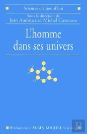 L'Homme Dans Ses Univers