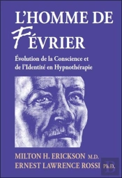 L'Homme De Février ; Évolution De La Conscience Et De L'Identité En Hypnothérapie