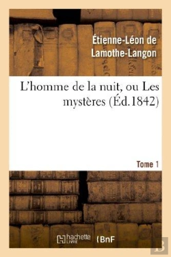 Bertrand.pt - L'Homme De La Nuit, Ou Les Mysteres. Tome 1