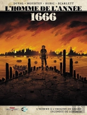 L'Homme De L'Année Tome 10 : 1666 ; L'Homme À L'Origine Du Grand Incendie De Londres