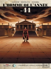 L'Homme De L'Année Tome 8 : -44, L'Homme Qui Voulut Venger César