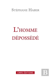 L'Homme Dépossédé ; Une Tradition Critique, De Marx À Honneth