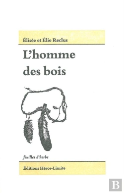 Bertrand.pt - L'Homme Des Bois ; Les Populations Indiennes D'Amérique Du Nord