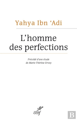 Bertrand.pt - L'Homme Des Perfections ; Le Maître Chrétien De La Philosophie Morale Arabe