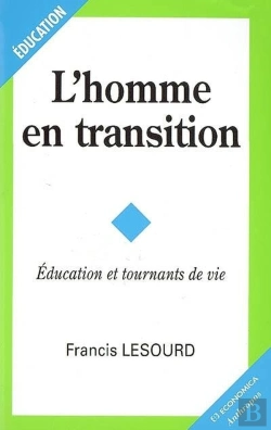 Bertrand.pt - L'Homme En Transition ; Éducation Et Tournants De Vie