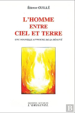 Bertrand.pt - L'Homme Entre Ciel Et Terre ; Une Nouvelle Approche De La Réalité