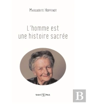 L'Homme Est Une Histoire Sacrée