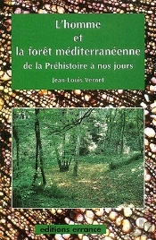 L'Homme Et La Forêt Mediterranéenne De La Préhistoire À Nos Jours