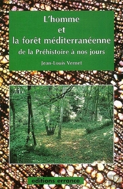 Bertrand.pt - L'Homme Et La Forêt Mediterranéenne De La Préhistoire À Nos Jours
