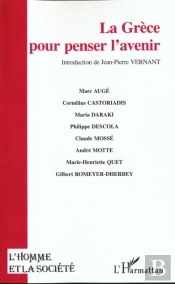 L'Homme Et La Société : La Grèce : Pour Penser L'Avenir