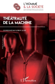 L'Homme Et La Société : Théâtralité De La Machine