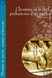 L'Homme Et Le Cerf, Préhistoire D'Un Mythe