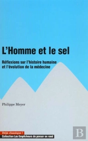 L'Homme Et Le Sel ; L'Histoire Et L'Evolution De La Medecine