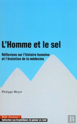 Bertrand.pt - L'Homme Et Le Sel ; L'Histoire Et L'Evolution De La Medecine
