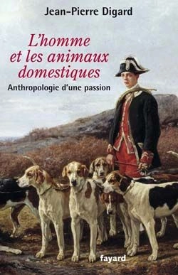 Bertrand.pt - L'Homme Et Les Animaux Domestiques ; Anthropologie D'Une Passion