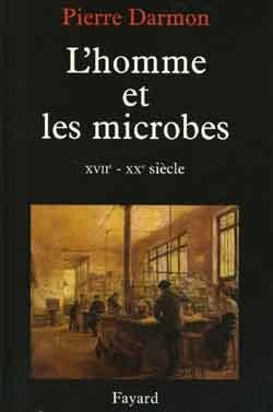 Bertrand.pt - L'Homme Et Les Microbes ; Xvii-Xx Siècle