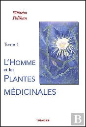 L'Homme Et Les Plantes Médicinale Tome 1