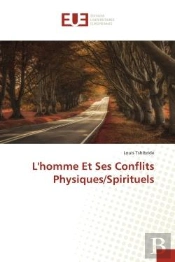 L'Homme Et Ses Conflits Physiques/Spirituels