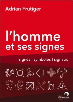 Bertrand.pt - L'Homme Et Ses Signes ; Signes, Symboles, Signaux