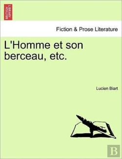 Bertrand.pt - L'Homme Et Son Berceau, Etc.