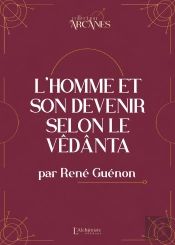 L'Homme Et Son Devenir Selon Le Vêdânta