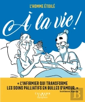 L'Homme Étoilé ; À La Vie !