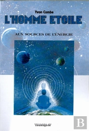 L'Homme Etoile ; Aux Sources De L'Energie