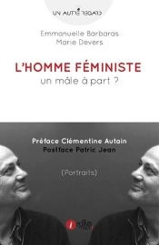 L'Homme Féministe ; Un Mâle À Part ?
