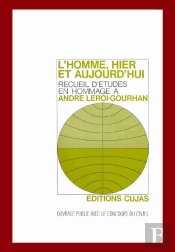 L'Homme, Hier Et Aujourd'Hui ; Recueil D'Études En Hommage À André Leroi-Gourhan