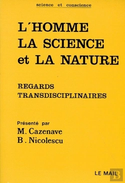 Bertrand.pt - L'Homme, La Science Et La Nature ; Regards Transdisciplinaire