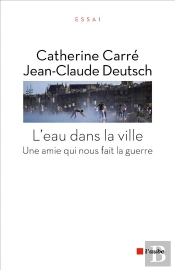 L'Homme, La Ville Et L'Eau ; Un Espace Commun Pour Vivre Ensemble