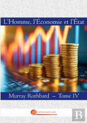 L'Homme, L'Economie Et L'Etat : Tome Iv