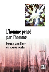 L'Homme Pensé Par L'Homme ; Du Statut Scientifique Des Sciences Sociales