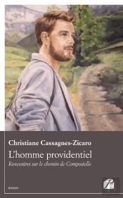 L'Homme Providentiel ; Rencontres Sur Le Chemin De Compostelle