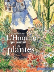L'Homme Qui Aimait Les Plantes
