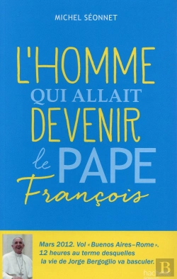 Bertrand.pt - L'Homme Qui Allait Devenir Le Pape François