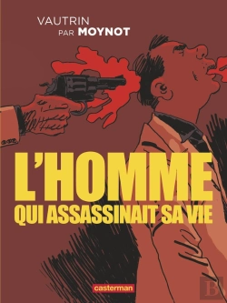 Bertrand.pt - L'Homme Qui Assassinait Sa Vie