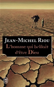 L'Homme Qui Brûlait D'Être Dieu